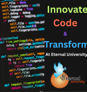 Innovate, Code, and Transform – Why Eternal University is the Best Place to Start Your Computer Science Journey