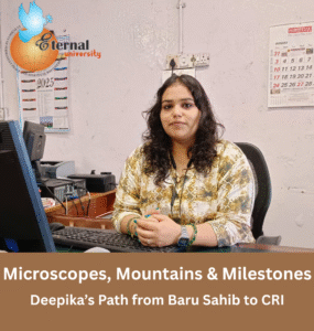 Microscopes, Mountains & Milestones – Deepika’s Path from Baru Sahib to CRI