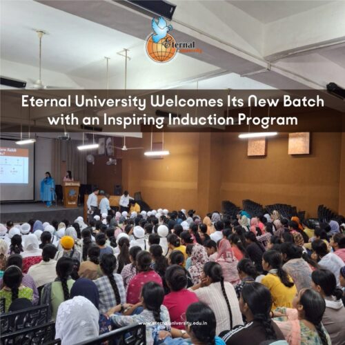 Eternal University Welcomes Freshers with an Inspiring Induction Program 2025