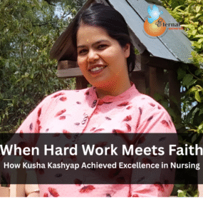 When Hard Work Meets Faith – How Kusha Kashyap Achieved Excellence in Nursing