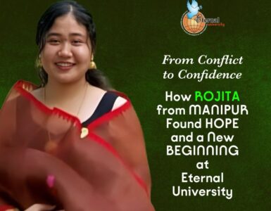 Rebuilding Dreams Amid Chaos – How Laishram Rojita from Manipur Found Hope and Purpose at Eternal University