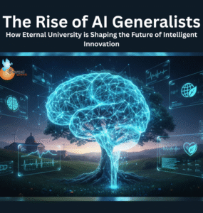 The Rise of AI Generalists – How Eternal University is Shaping the Future of Intelligent Innovation The Rise of AI Generalists – How Eternal University is Shaping the Future of Intelligent Innovation