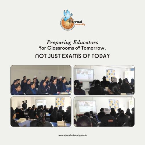 Beyond Marks – How Eternal University is Shaping Future-Ready Educators