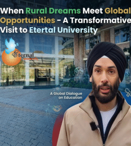 When Rural Dreams Meet Global Opportunities – A Transformative Visit to Eternal University