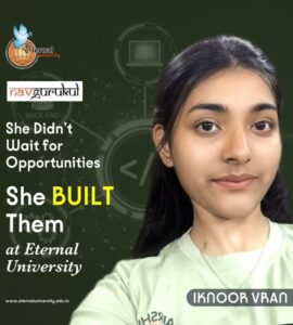 From Learning to Leading – Iknoor Vran’s Tech Journey at Eternal University