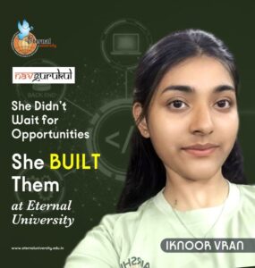 From Learning to Leading – Iknoor Vran’s Tech Journey at Eternal University