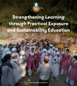 From Classroom to Ground Reality – How Eternal University Is Teaching Sustainability Through Real Experience